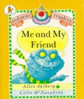 Me and My Friend by Allan Ahlberg and Colin Mcnaughton Book