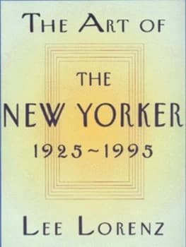 The Art of the New Yorker 1925-1995 by Lee Lorenz Paperback