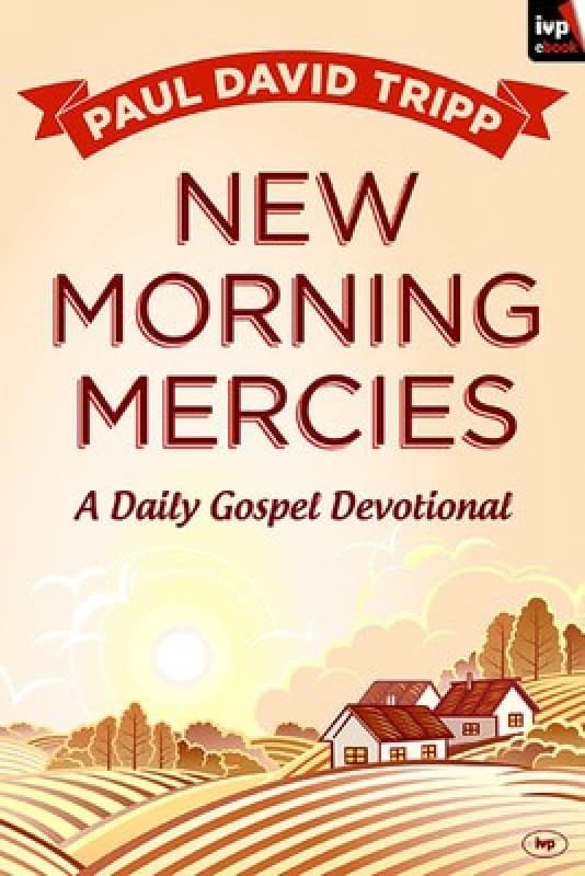 New Morning Mercies by Paul David Tripp Paperback