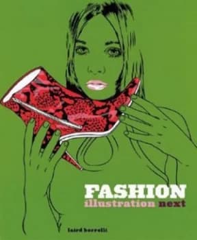 Fashion Illustration Next by Laird Borrelli Book