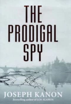 The Prodigal Spy by Joseph Kanon Hardback