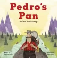 pedros pan a gold rush story
