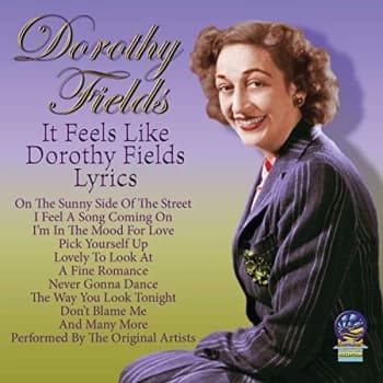 Dorothy Fields - It Feels Like Dorothy Fields Lyrics CD