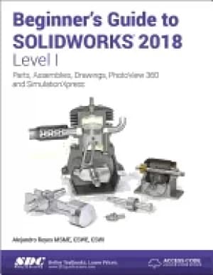 beginners guide to solidworks 2018 level i