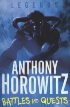 Battles and Quests by Anthony Horowitz Book