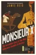 monsieur x the incredible story of the most audacious gambler in history