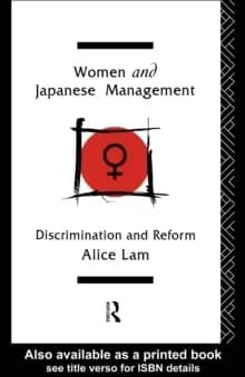 Women and Japanese Management : Discrimination and Reform