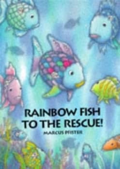 Rainbow Fish to the Rescue by Marcus Pfister Hardback