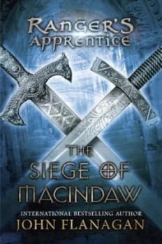 The Siege of Macindaw by John A. Flanagan Hardback