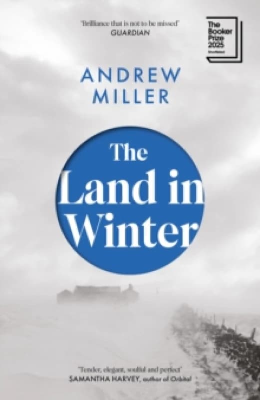 The Land in Winter : the 2025 Booker Prize-shortlisted 'word-of-mouth favourite' - Financial Times Paperback / softback
