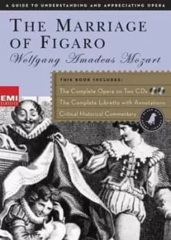 The marriage of Figaro by Wolfgang Amadeus Mozart