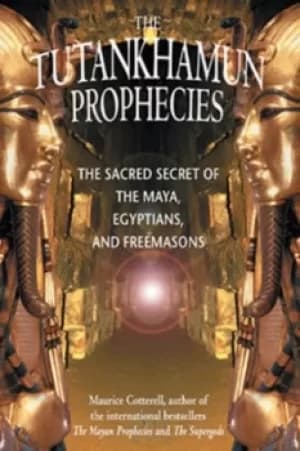 The Tutankhamun prophecies by Maurice Cotterell