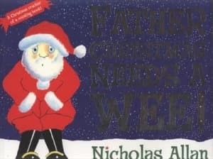 Father Christmas Needs a Wee by Nicholas Allan Paperback
