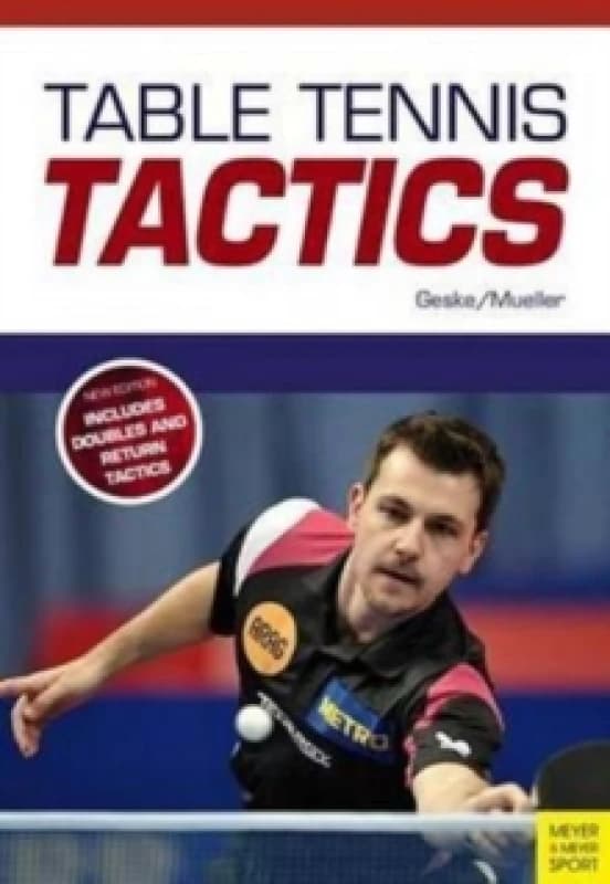 Table Tennis Tactics : Be a Successful Player Paperback / softback