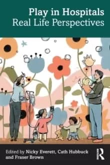 Play in Hospitals : Real Life Perspectives