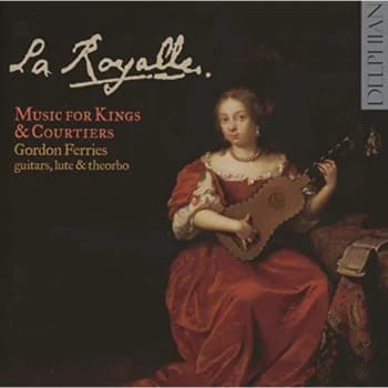 Gordon Ferries - La Royalle: Music for Kings & Courtiers CD
