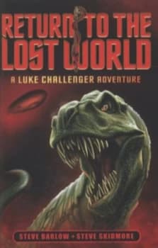 Return to the Lost World by Steve Barlow and Steve Skidmore Book