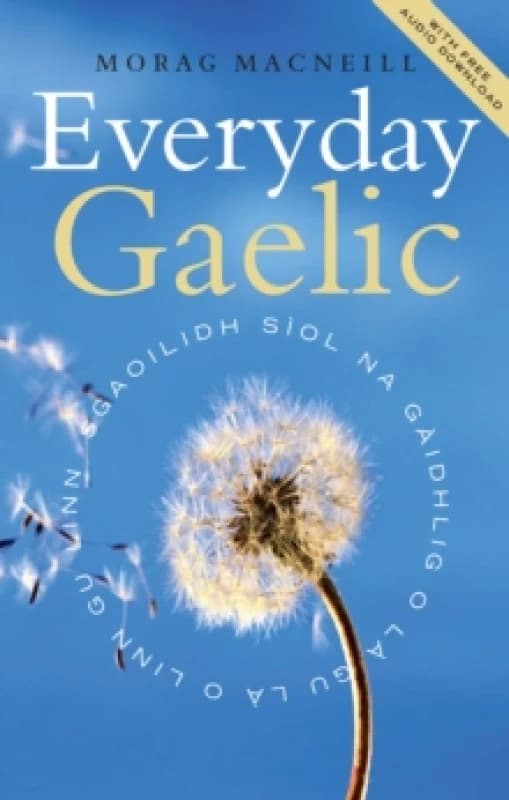 Everyday Gaelic : With Audio Download Paperback / softback
