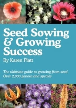 Seed Sowing and Growing Success by Karen Platt Paperback