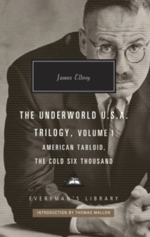 American Tabloid and The Cold Six Thousand : Underworld U.S.A. Trilogy Vol.1 Hardback