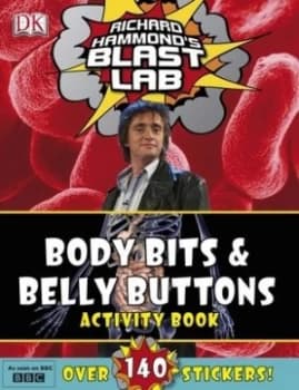 Richard Hammonds Blast Lab Body Bits and Belly Buttons Activity Book by Richard Hammond Paperback