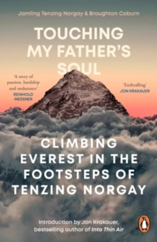Touching My Father's Soul : Climbing Everest in the Footsteps of Tenzing Norgay Paperback / softback