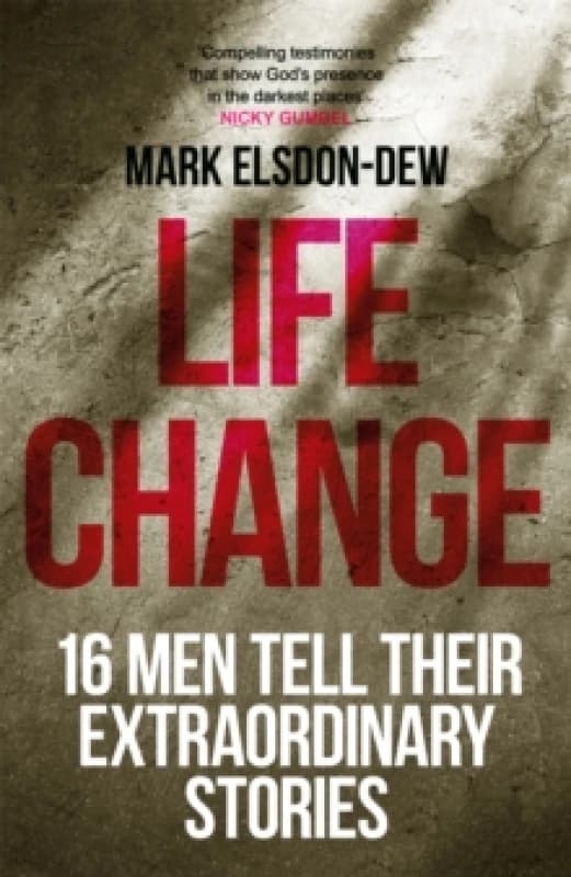 Life Change : Sixteen Men Tell Their Extraordinary Stories Paperback / softback