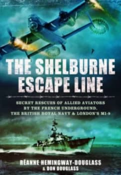The Shelburne Escape Line by Ranne Hemingway-Douglass Hardback