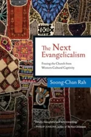 The next evangelicalism by Soong-Chan Rah