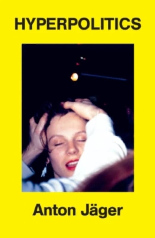 Hyperpolitics : Extreme Politicization without Political Consequences Paperback / softback