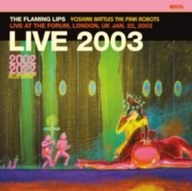 Yoshimi Battles the Pink Robots: Live at the Forum, London, UK, January 22, 2003 (20th Anniversary Edition) Vinyl