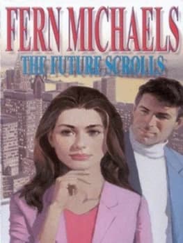 The Future Scrolls by Fern Michaels Hardback