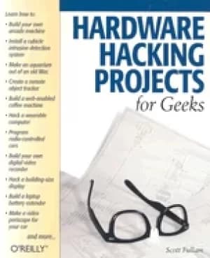 Hardware hacking projects for geeks