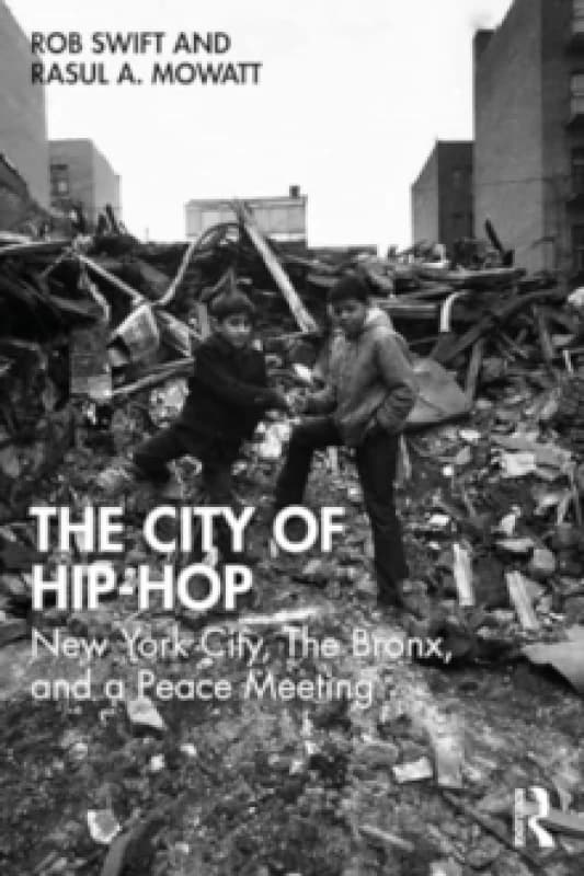 The City of Hip-Hop : New York City, The Bronx, and a Peace Meeting Paperback / softback
