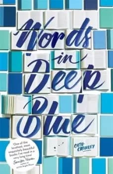 Words in deep blue by Cath Crowley