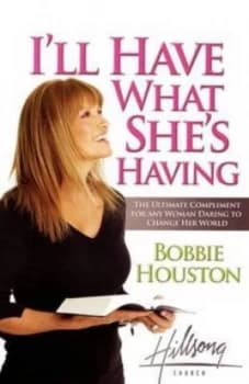 Ill Have What Shes Having by Bobbie Houston Book
