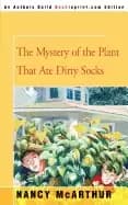 mystery of the plant that ate dirty socks