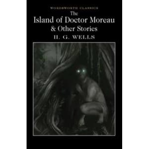 The Island of Doctor Moreau and Other Stories
