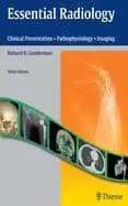essential radiology clinical presentation pathophysiology imaging