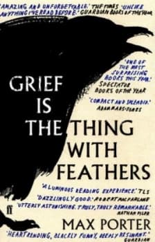 Grief Is the Thing with Feathers by Max Porter Paperback