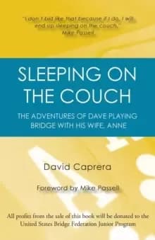 Sleeping on the Couch : The Adventures of Dave Playing Bridge with His Wife, Anne