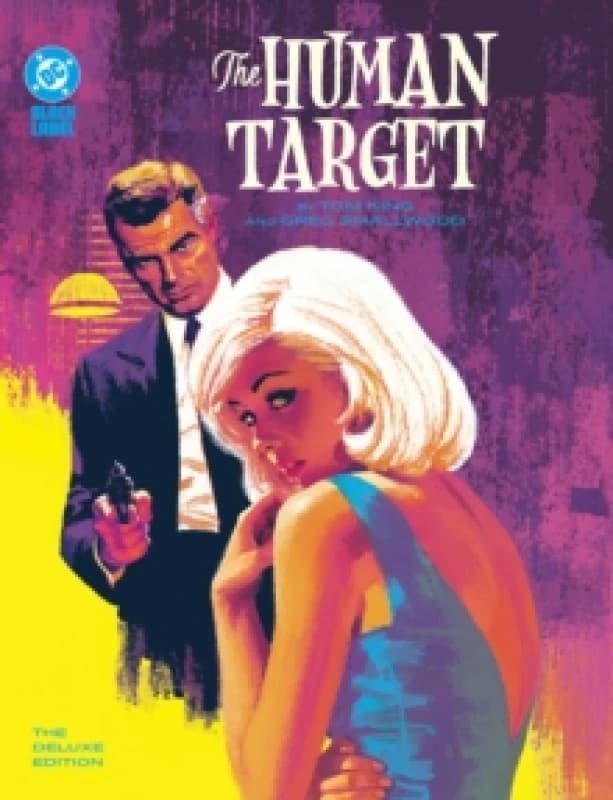 The Human Target by Tom King and Greg Smallwood: The Deluxe Edition Hardback
