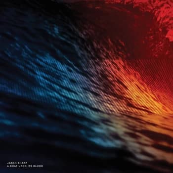Jason Sharp - A Boat Upon Its Blood CD