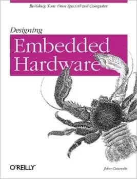 Designing embedded Hardware by John Catsoulis