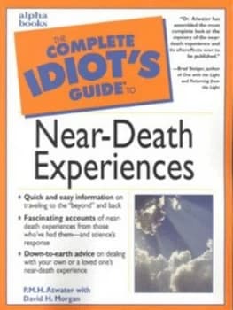 The Complete Idiots Guide to near-Death Experiences by David A. Morgan Paperback