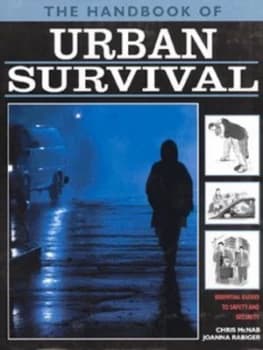 The Handbook of Urban Survival by Chris Mcnab and Joanna Rabiger Hardback