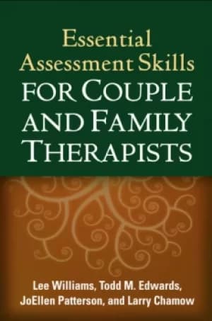 Essential Assessment Skills for Couple and Family Therapists