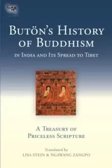 Buton's History of Buddhism in India and Its Spread to Tibet : A Treasury of Priceless Scripture