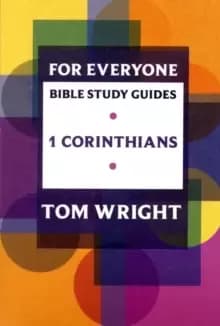For Everyone Bible Study Guide: 1 Corinthians