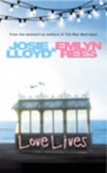 Love Lives by Josie Lloyd and Emlyn Rees Paperback